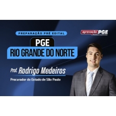 PGE RN - PREPARAÇÃO PRÉ EDITAL PGE RIO GRANDE DO NORTE (APROVAÇÃO PGE 2024)